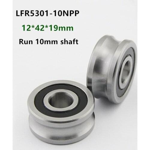 4pcs/10pcs LFR5301-10 NPP U groove bearing pulley roller bearings 12*42*19 mm Traces Walking Guide Rail bearing run 10mm shaft