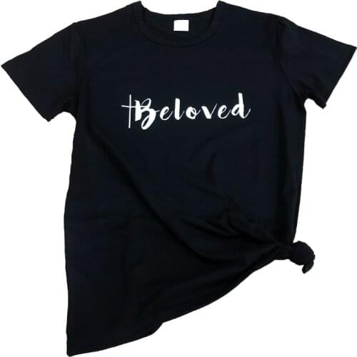 Beloved Funny Graphic T-Shirt Casual Stylish Grunge Hipster Cross Faith Lover Shirt Faith quote slogan vintage cotton girl tops