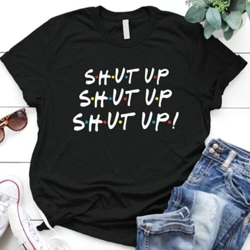 Sunfiz YF Womens Friends TV Show Graphic T Shirt Hipster SHUT UP Short Sleeve Women Friends Forever T-Shirt
