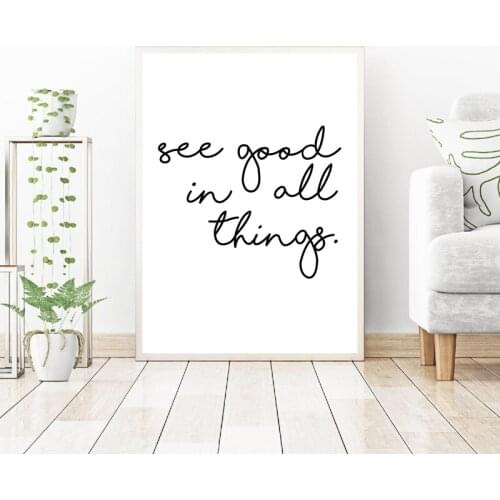 See good in all things Quotes Wall Art Canvas Poster Print , Minimalism Painting Black White Picture for Living Room Home Decor