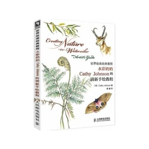 Watercolor drawing books Creating Nature in Watercolor an Artists Guide Cathy Johnsons refreshing hand-painted tutorial book