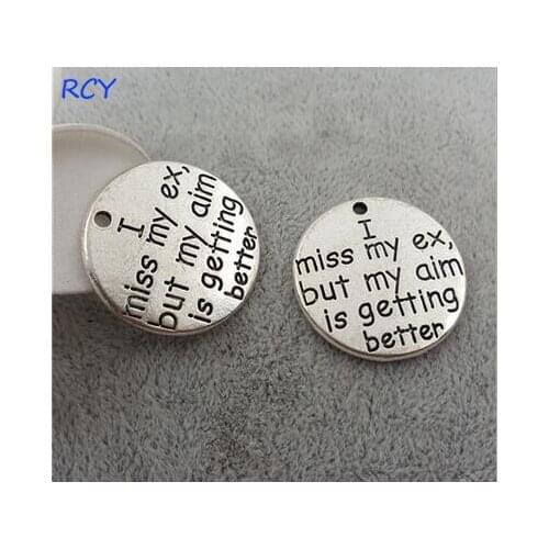 Top Quality 5 Pieces/lot 22mm Letter Printed I miss my ex,but my aim is getting charms inspiration charm for jewelry making