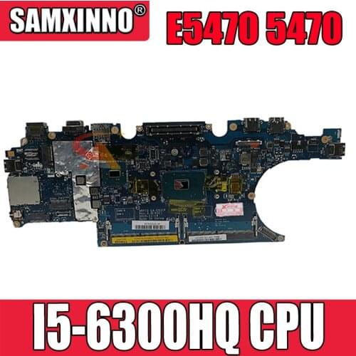 High quality For Dell Latitude E5470 5470 motherboard CN-02MMKG 02MMKG 2MMKG ADP70 LA-C831P With I5-6300HQ cpu 100% full OK