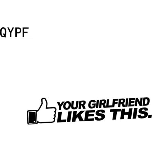 QYPF 15CM*3CM Interesting YOUR GIRLFRIEND LIKES THIS Vinyl Decals Car Sticker Black/Silver C15-0127
