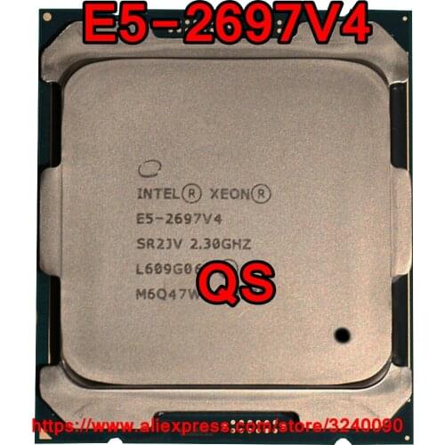 Intel Xeon CPU E5-2697V4 QS version 2.30GHz 18-Cores 45M LGA2011-3 E5-2697 V4 processor E5 2697V4 free shipping E5 2697 V4
