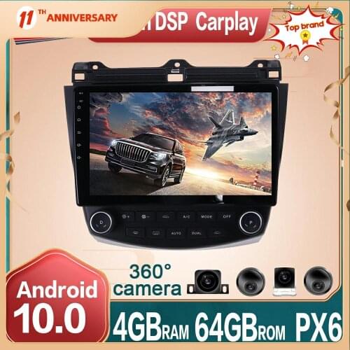 Android 10 Car Multimedia Radio Player 360 Panoramic Camera For Honda Accord 2003 - 2007 PX6 4G+64GB Car GPS Navigation DVD DSP