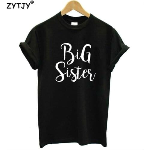 Big Sister Letters Print Women Tshirt Cotton Casual Funny t Shirt For Girl Top Tee Hipster Tumblr Drop Ship HH-42
