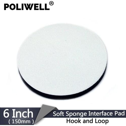 POLIWELL 6 Inch Soft Sponge Interface Pad Protection Disc Hook & Loop Backing Polishing Buffer Pad Abrasive Tools Accessories