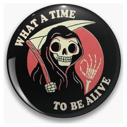 What A Time To Be Alive Soft Button Pin Jewelry Clothes Creative Hat Cartoon Lover Decor Women Lapel Pin Cute Metal Collar