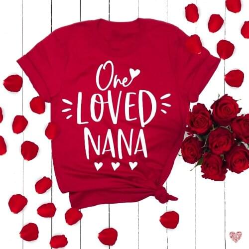 One Loved Nana Valentines Day Shirt Grandma Valentines Day women fashion heart graphic tee party tops TX5238