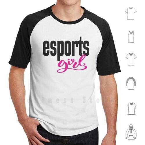 Esports Girl I Love E - Sports E Sports Electronic Sports T Shirt Cotton Men DIY Print Electronic Esports Word Esports