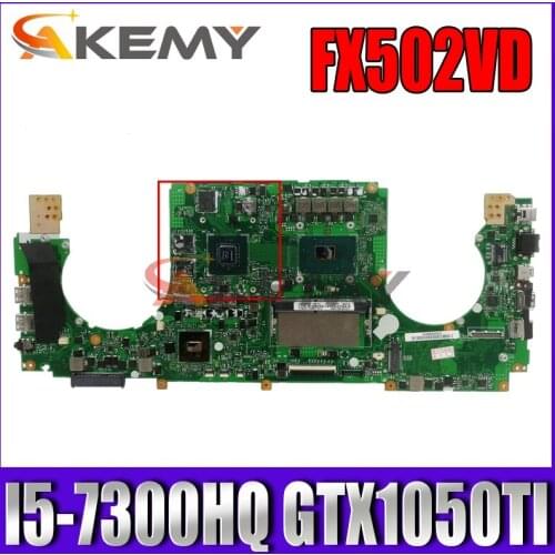 Akemy FX502VD Laptop motherboard for ASUS FX502VE FX502V GL502VM GL502V original mainboard I5-7300HQ GTX1050TI