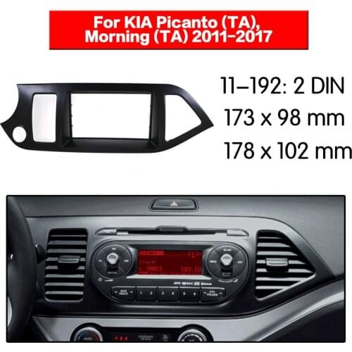 2 DIN Car Radio stereo Fitting installation adapter fascia For KIA Picanto (TA), Morning (TA) 2011-2017 frame Audio Fascias