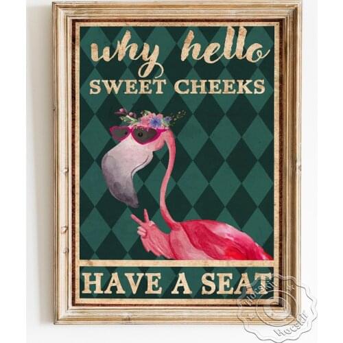 Why Hello Sweet Cheeks Have A Seat Poster, Pink Flamingo Watercolour Wall Picture, Funy Animal Vintage Canvas Painting Decor