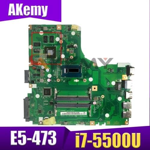 Akemy Laptop Motherboard For ACER Aspire E5-473 i7-5500U Mainboard LA-C341P SR23W N16V-GM-B1 DDR3