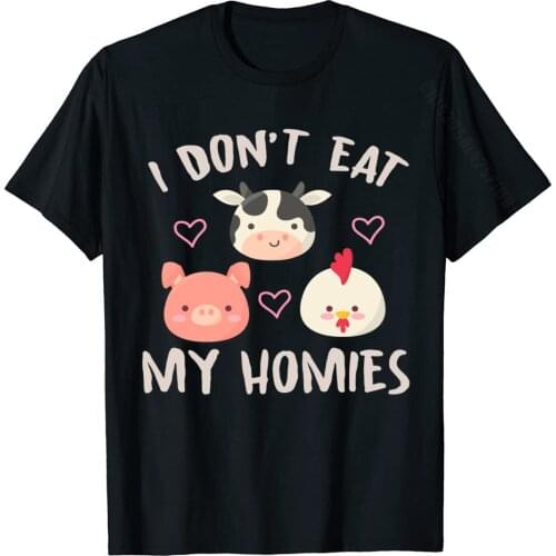 I Don't Eat My Homies Funny Vegan And Vegetarian Print Tshirts Tops Shirt For Students Rife Cotton Customized T Shirts