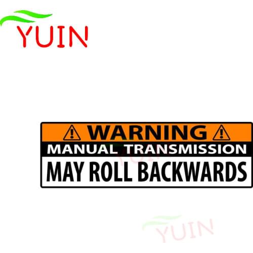 Creative Manual Transmission May Roll Backwards Car Sticker Warning Decal Auto Parts Body Decoration Waterproof Decals 15cm*5cm