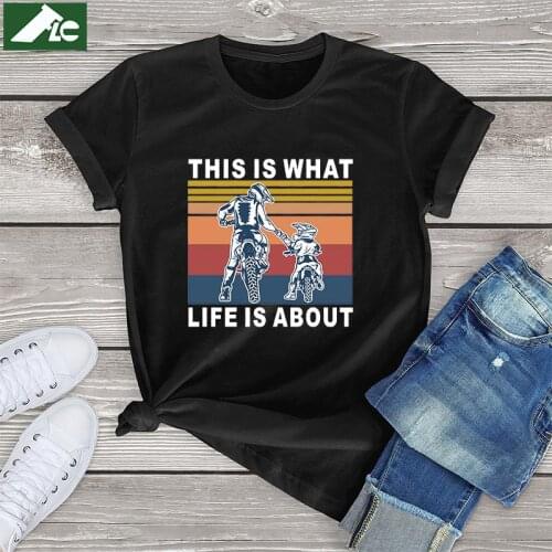 Funny Motocross t shirts men women This Is What Life Is About Mens Shirt Dad And Son graphic Dirt Bike tee&top Fathers day Gift