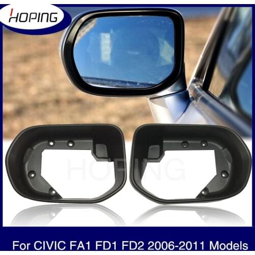 Hoping Outer Rearview Mirror Frame For Honda Civic FA1 FD1 FD2 2006 2007 2008 2009 2010 2011 Side Mirror Bezel Panel