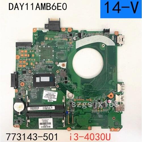 773143-501 773143-001 773143-601 DAY11AMB6E0 UMA w i3-4030U for HP 14-V Series 14T-V000 Laptop Notebook PC Motherboard Mainboard