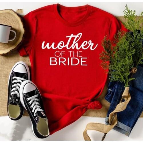 Mother Of Bride Bridal Gift From Bride Bridesmaid Mother In Law Bachelorette Party Family Wedding Shirt cotton O Neck y2k top