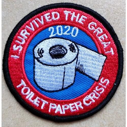Hot! TP01 I SURVIVED THE GREAT TOILET PAPER CRISIS 2020 EMBROIDERED PATCH - IRON ON (Size is about 6 cm)