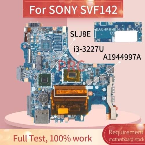 A1944997A For SONY SVF142 i3-3227U Laptop motherboard DA0HK8MB6E0 SR0XF DDR3 Notebook Mainboard