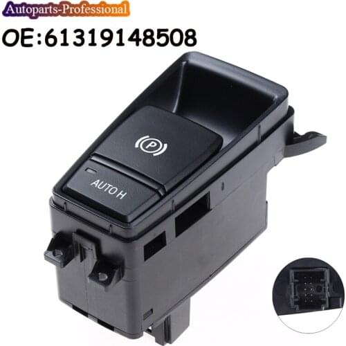 Car Auto accessorie Parking Handbrake Brake Switch Button For BMW X5 E70 2006-2013 E71 E72 X6 EMF 61319148508 61319156133