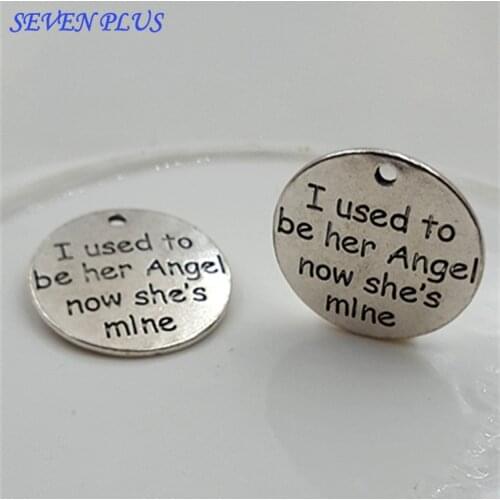 High Quality 20 Pieces/Lot Diameter 25mm Letter Printed I Used to be her Angel Now Shes Mine Message Charms