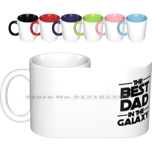 The Best Dad In The Galaxy Funny Fathers Day Gift For Dad Grandpa Ceramic Mugs Coffee Cups Milk Tea Mug The Dadalorian The Best