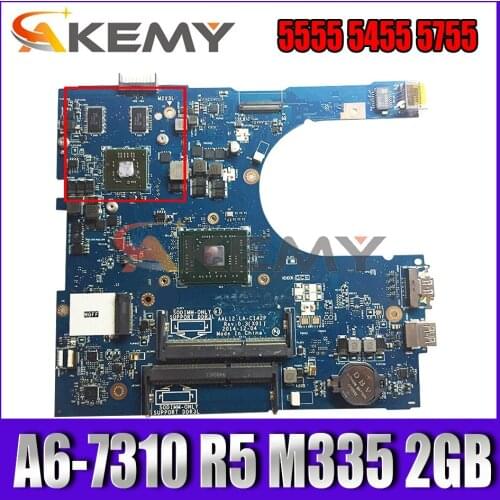 Akemy LA-C142P For Dell Inspiron 5555 5455 5755 Motherboard A6-7310 R5 M335 2GB mainboard 09J3FV CN-09J3FV 9J3FV 100%Tested