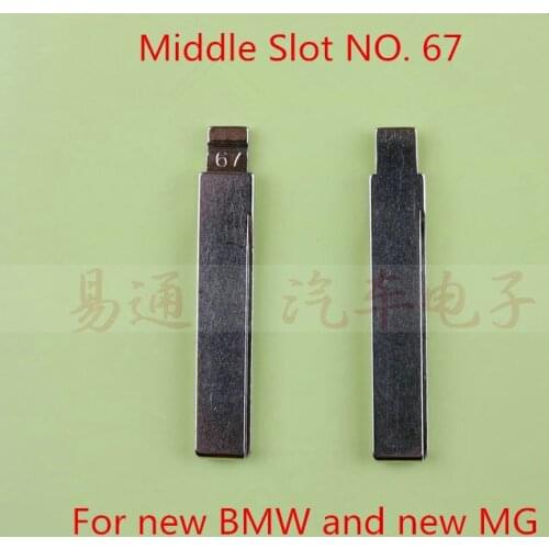 Top Quality Middle Slot NO. 67 Key Blade For new BMW and new MG Flip Key Blade, Car Blank Key Blade