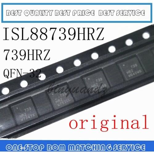 5PCS-20PCS original ISL88739HRZ ISL739HRZ ISL88739 88739HRZ 739HRZ 88739 QFN-32 Chipset