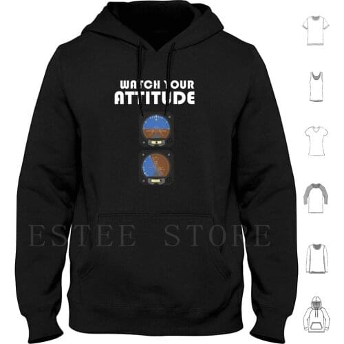 Watch Your Attitude , Pilot Attitude Indicator Hoodies Pilot Flight Airplane Airport Training Instructor Aviation