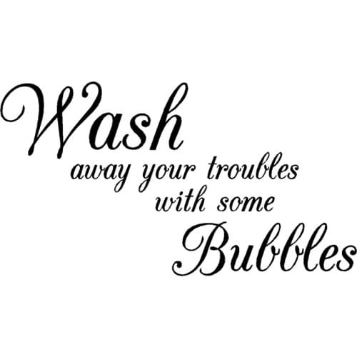 Waterproof Removable Bathroom Wall Decals Art Decor - Wash Away Your Troubles Vinyl Wall Sticker Home Bathroom Decoration