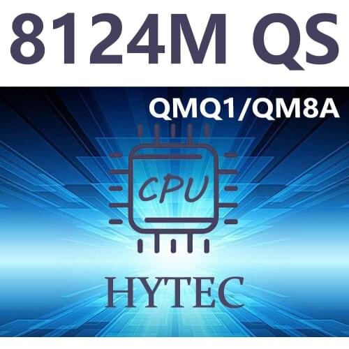 Intel Xeon Platinum 8124M QS QMQ1/QM8A 3.0GHz 18Core 36Thread 240W 24.75MB LGA3647 CPU Processor