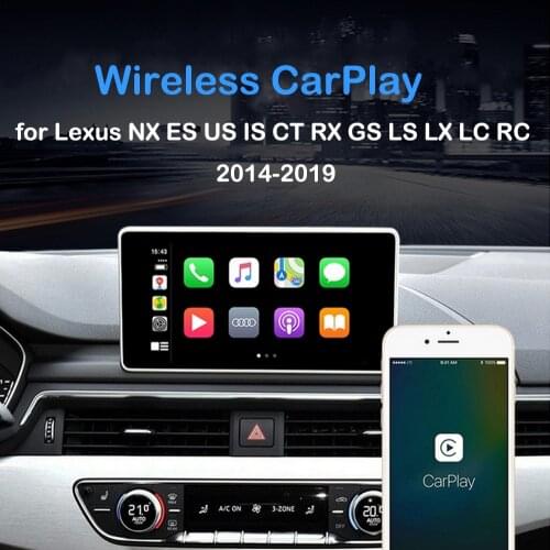 For Wireless CarPlay Lexus NX ES US IS CT RX GS LS LX LC RC 2014-2019 Multimedia Apple CarPlay Android Auto Retrofit Kit