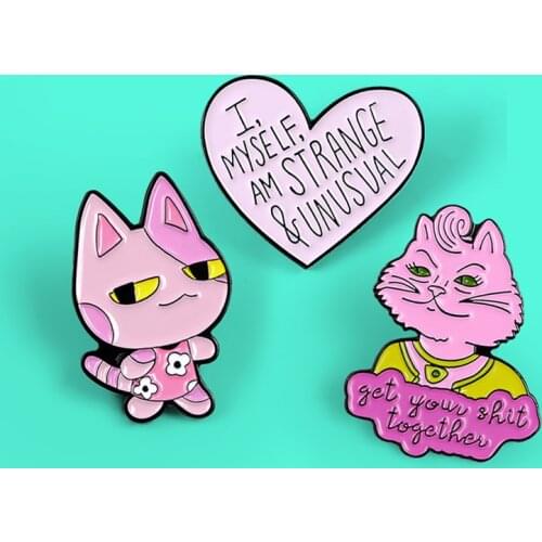 Pink Proud Cat Love Heart Brooches 'I,Myself, Am Strange & Unusua''get your shit together' Enamel Metal Pins Badges Friends Gift
