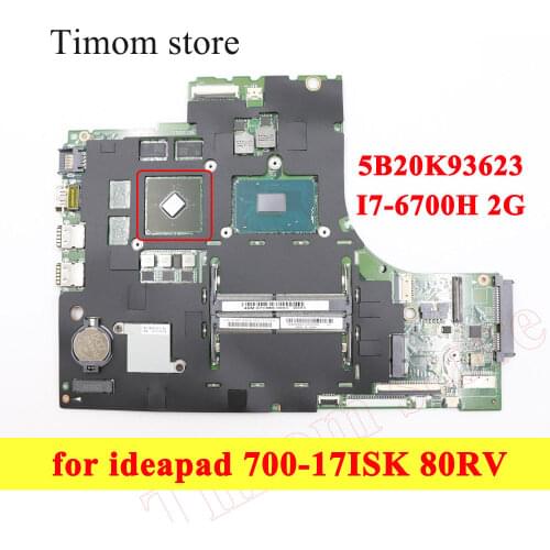 5B20K93623 FOR ideapad 700-17ISK 80RV XIAOXIN Lenovo Independent Motherboards 15221-1M 448.06R01.001M 0011 SR2FQ CPU I7-6700H 2G