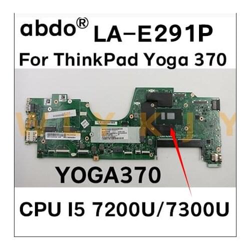 LA-E291P motherboard for Lenovo ThinkPad Yoga 370 laptop motherboard i5 7200U / 7300U tested 100% working FRU 01HY345