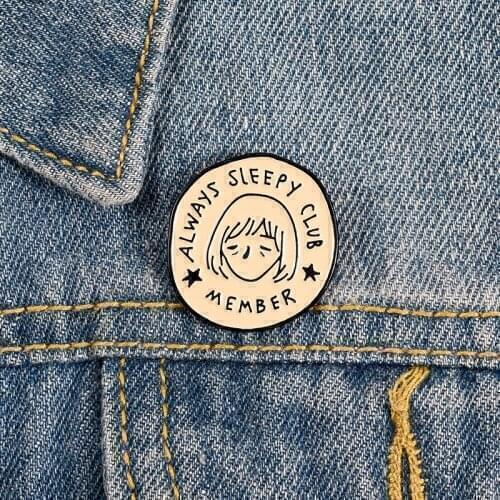 Always Sleepy Lazy Funny Shirt Collar Bag Brooch Enamel Pin Metal Broches for Women Badge Pines Metalicos Brosche Accessories