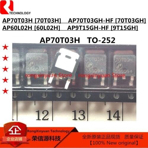 10pcs AP70T03H 70T03H AP70T03GH-HF AP70T03GH 70T03GH AP60L02H 60L02H AP9T15GH-HF 9T15GH AP9T15GH TO-252 Original New100% quality