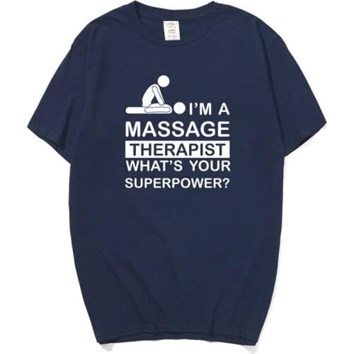 I Am A Massage Therapis WhatS Your Superpower T Shirt New Men Short Sleeve Cotton Massage T-Shirt Man Clothings Top