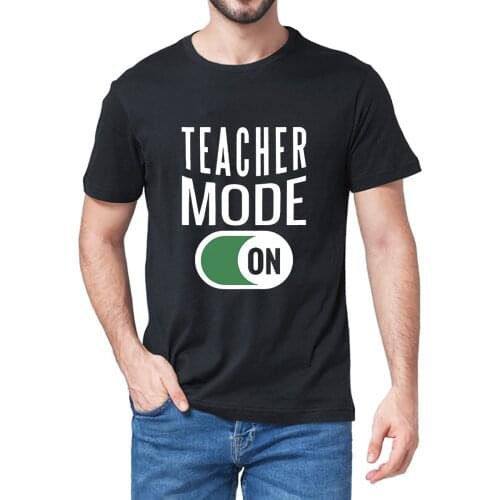 Unisex Cotton Teacher Mode On Funny Summer Mens Short Sleeve Novelty T-Shirt Gift Women Casual Streetwear Oversize Tee