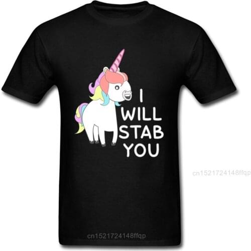 Funny Unicorn Tshirt I Will Stab You T Shirt Men Top T-shirts O Neck Clothing Cartoon Tops Tees Black Letter 100% Cotton Fabric