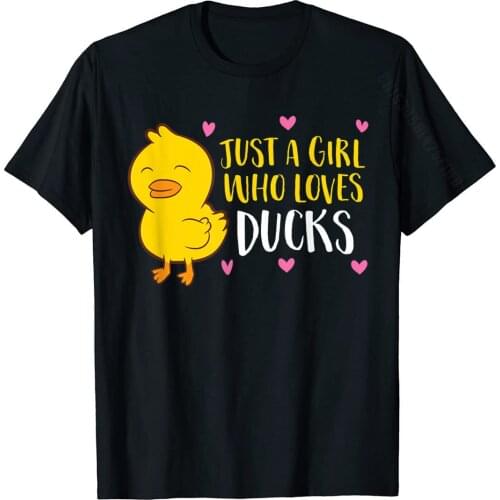 Just A Girl Who Loves Ducks T-Shirt Geek Cotton Men Tops Shirt Classic Company T Shirt