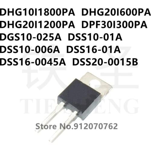 10PCS DHG10I1800PA DHG20I600PA DHG20I1200PA DPF30I300PA DGS10-025A DSS10-01A DSS10-006A DSS16-01A DSS16-0045A DSS20-0015B