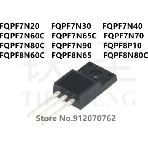 10PCS FQPF7N20 FQPF7N30 FQPF7N40 FQPF7N60C FQPF7N65C FQPF7N70 FQPF7N80C FQPF7N90 FQPF8P10 FQPF8N60C FQPF8N65 FQPF8N80C TO-220F