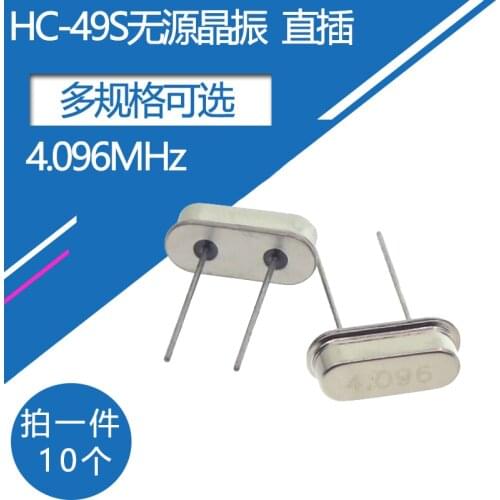 10pcs/lot HC-49S Quartz crystal frequency 4.096MHz Passive crystal oscillator clock 4.096