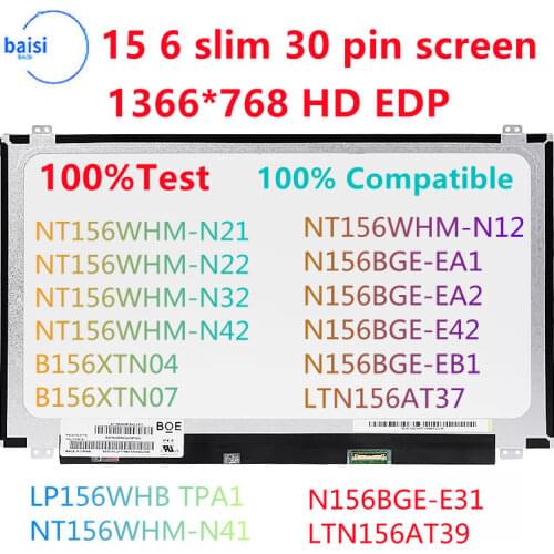 NT156WHM-N32 NT156WHM N32 N156BGE-EBA E41 E42 E32 NT156WHM-N12 B156XTN07.0 15.6" 1366*768 Edp 30Pin Lcd Screen